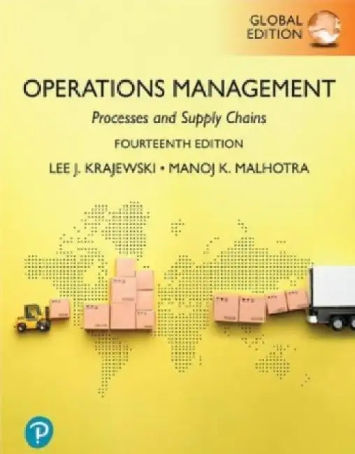 Operations Management: Processes and Supply Chains, Global Edition by Lee Krajewski