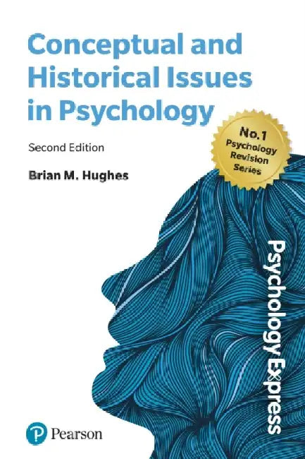 Psychology Express: Conceptual and Historical Issues by Brian Hughes