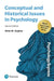 Psychology Express: Conceptual and Historical Issues by Brian Hughes
