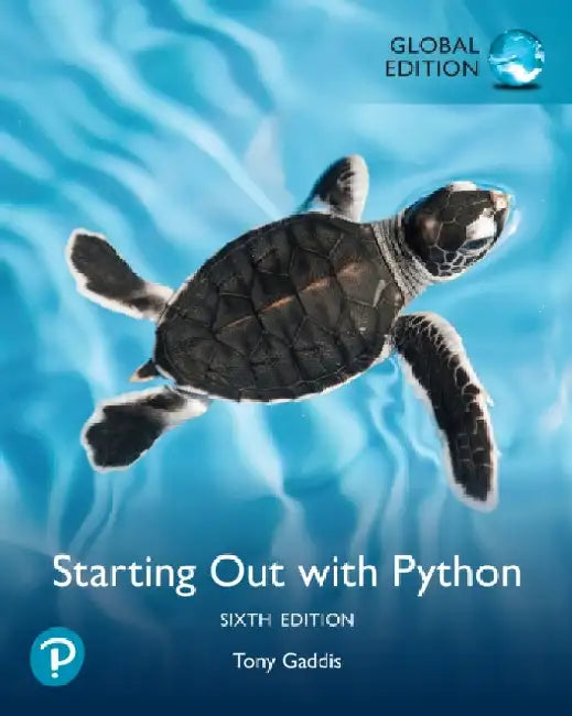 Starting Out with Python, Global Edition by Tony Gaddis