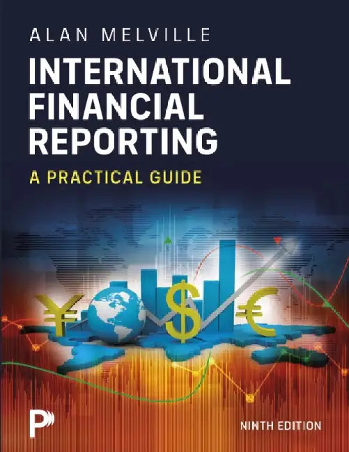 International Financial Reporting: A Practical Guide by Alan Melville