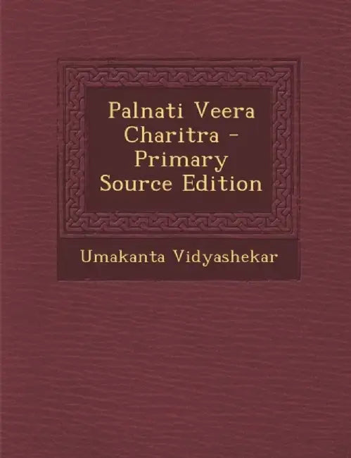 Palnati Veera Charitra by Vidyashekar, Umakanta