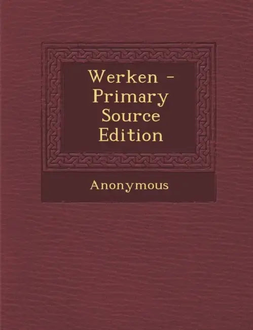 Werken by Anonymous