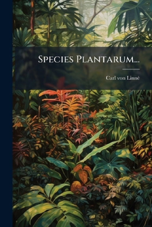 Species Plantarum... by Carl Von Linné