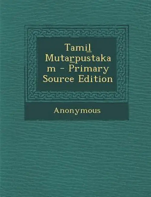 Tamil Mutar Pustakam - Primary Source Edition by Anonymous