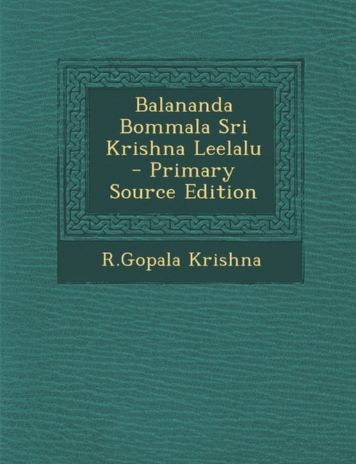 Balananda Bommala Sri Krishna Leelalu by Rgopala Krishna