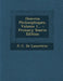 Oeuvres Philosophiques, Volume 1... by J. C. De Lamettrie