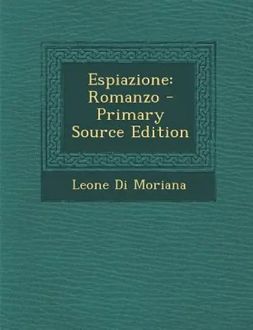 Espiazione: Romanzo - Primary Source Edition by Leone Di Moriana