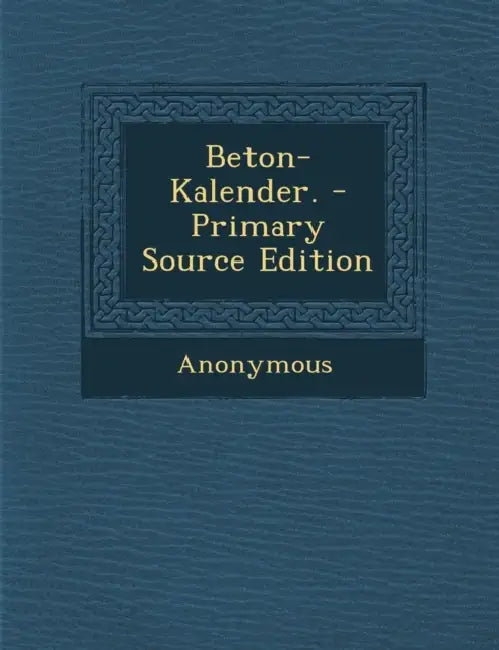 Beton-Kalender. by Anonymous