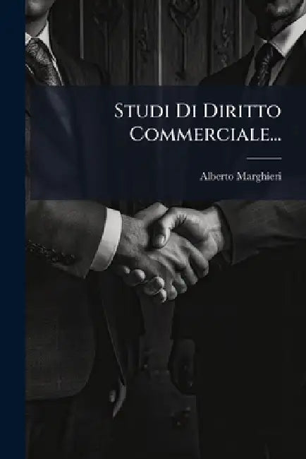 Studi Di Diritto Commerciale... by Alberto Marghieri