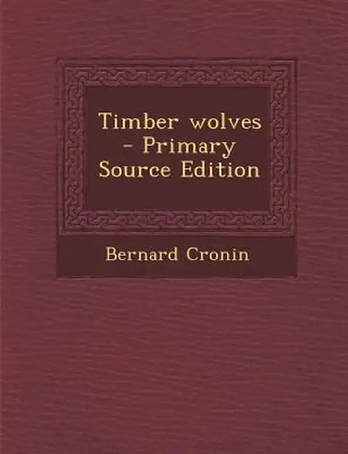 Timber Wolves by Bernard Cronin