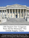 Crs Report for Congress: Rare Earth Elements: The Global Supply Chain by Marc Humphries, Congressional Research Service the Libr