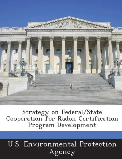 Strategy on Federal/State Cooperation for Radon Certification Program Development by U S Environmental Protection Agency