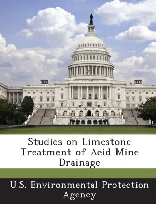 Studies on Limestone Treatment of Acid Mine Drainage by U S Environmental Protection Agency