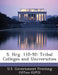 S. Hrg. 110-92: Tribal Colleges and Universities by U. S. Government Printing Office (Gpo)