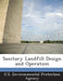 Sanitary Landfill Design and Operation by U S Environmental Protection Agency