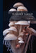 Funghi E Tartufi: Ufficio Utile Sull'economia Degli Alberi, Ecc. Descrizione, Coltivazione... by A. Garofoli