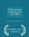 Telecommunications Act of 1996 - Scholar's Choice Edition by United States Congress Senate