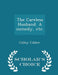 The Careless Husband. a Comedy, Etc. - Scholar's Choice Edition by Colley Cibber