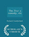 The Jew: A Comedy, Etc - Scholar's Choice Edition by Richard Cumberland