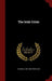 The Irish Crisis by Charles E. 1807-1886 Trevelyan