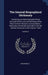 The General Biographical Dictionary: Containing an Historical and Critical Account of the Lives and Writings of the Most Eminent Persons in Every Nati by Anonymous