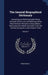 The General Biographical Dictionary: Containing an Historical and Critical Account of the Lives and Writings of the Most Eminent Persons in Every Nati by Anonymous