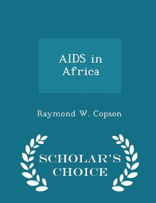 AIDS in Africa - Scholar's Choice Edition by Raymond W. Copson