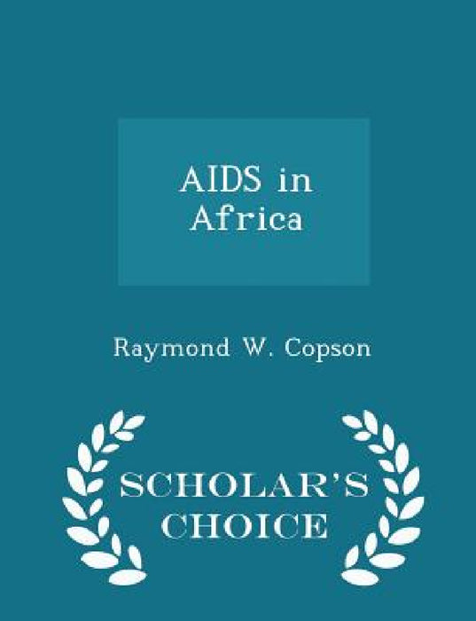 AIDS in Africa - Scholar's Choice Edition by Raymond W. Copson