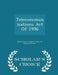 Telecommunications Act of 1996 - Scholar's Choice Edition by United States Congress House of Represen