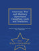 American War and Military Operations Casualties: Lists and Statistics - War College Series by Hannah Fischer, Kim Klarman, Mari-Jana M-J Oboroceanu