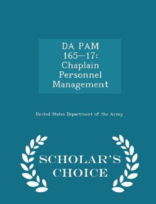 Da Pam 165-17: Chaplain Personnel Management - Scholar's Choice Edition by United States Department of the Army
