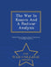 The War in Kosovo and a Postwar Analysis - War College Series by United States Congress Senate Committee