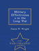 Military Effectiveness in the Long War - War College Series by James W. Wright