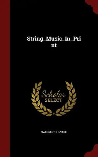 String_Music_In_Print by Margeret K. Farish