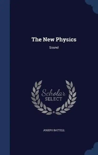 The New Physics: Sound by Joseph Battell