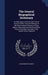 The General Biographical Dictionary: Containing an Historical and Critical Account of the Lives and Writings of the Most Eminent Persons in Every Nati by Alexander Chalmers