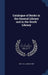 Catalogue of Books in the General Library and in the South Library by Univ Coll London Univ