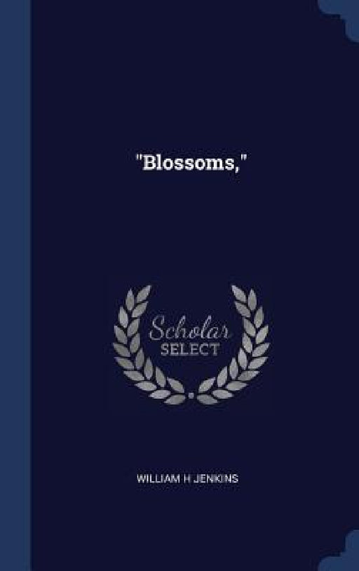 "Blossoms," by William H. Jenkins