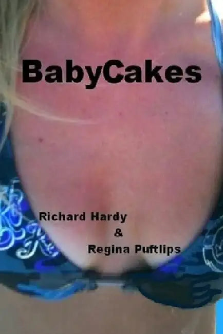 BabyCakes by Richard Hardy, Regina Puftlips