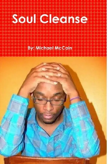 Soul Cleanse by Michael McCain
