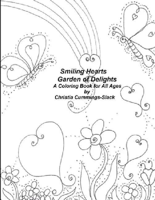Smiling Heart Garden of Delights Coloring Book by Christia Cummings-Slack