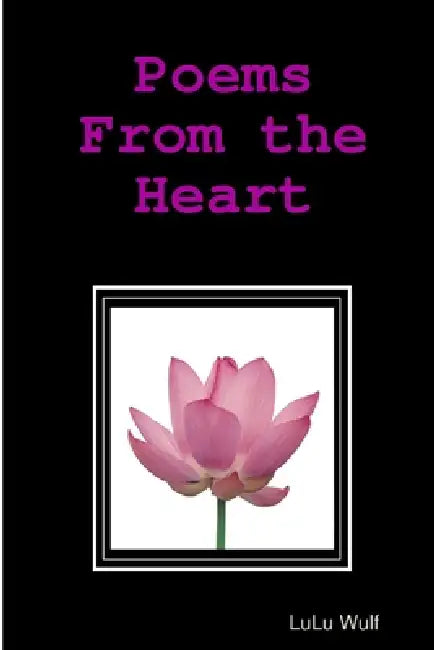 Poems From the Heart by Lulu Wulf