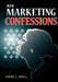 B2B Marketing Confessions by John J. Wall