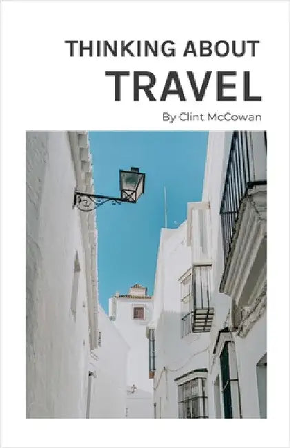 Thinking About Travel by McCowan, Clint