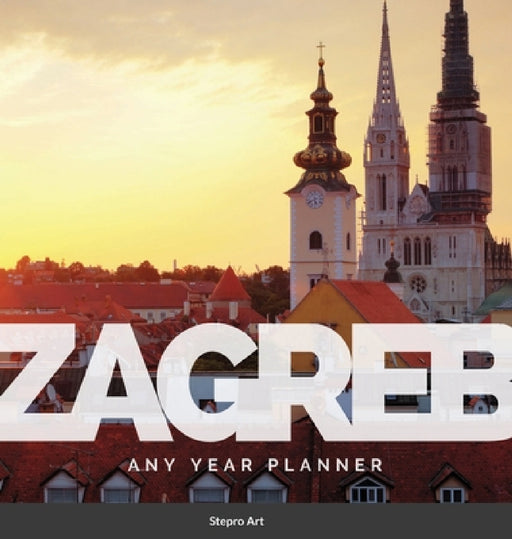 Zagreb Any Year Planner by Stepro Art