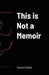 This is Not a Memoir by Scarlett Mabel