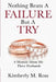Nothing Beats a Failure But a Try by Kimberly M. Ross