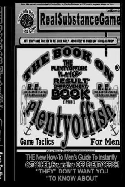 THE BOOK ON PLENTY OF FISH FOR MEN PART 5-THE MASTER PLAYER R.E THE New How-To GUIDE to Instantly Catch Her, Her, and Her Off of Plenty of fish! "THEY by Real Substance Game