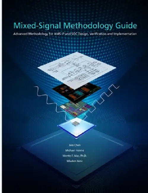 Mixed-Signal Methodology Guide by Jess Chen, Michael Henrie, Monte F. Mar